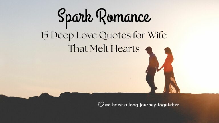 Spark Romance: 15 Deep Love Quotes for Wife That Melt Hearts