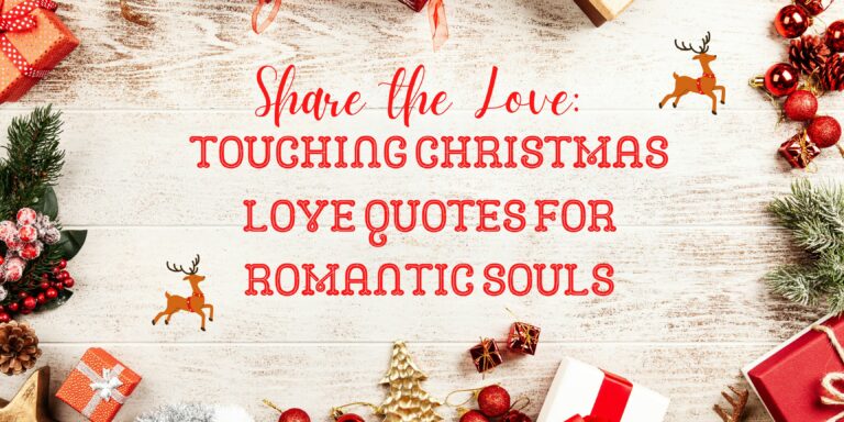 Share the Love: Touching Christmas Love Quotes for Romantic Souls