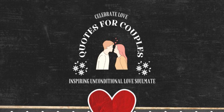 Celebrate Love: Inspiring Unconditional Love Soulmate Quotes for Couples