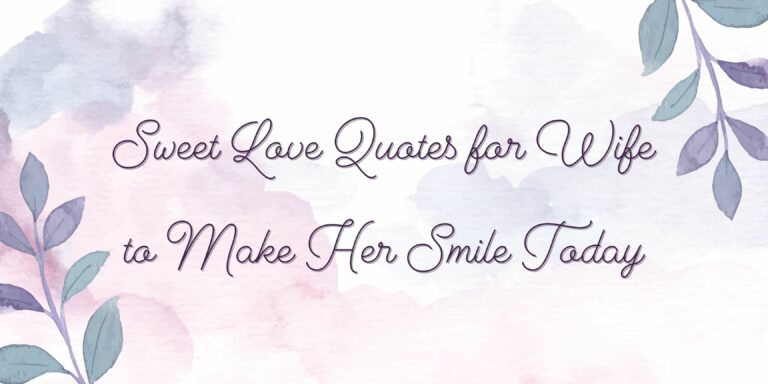 Sweet Love Quotes for Wife to Make Her Smile Today